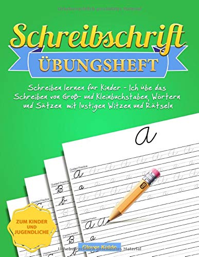 Schreibschrift Übungsheft: Schreiben lernen für Kinder - Ich übe das Schreiben von Groß- und Kleinbuchstaben, Wörtern und Sätzen mit lustigen Witzen und Rätseln book