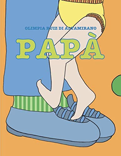 Papà: I papà sono tutti diversi... ma c'è una cosa che hanno in comune. Non-fiction