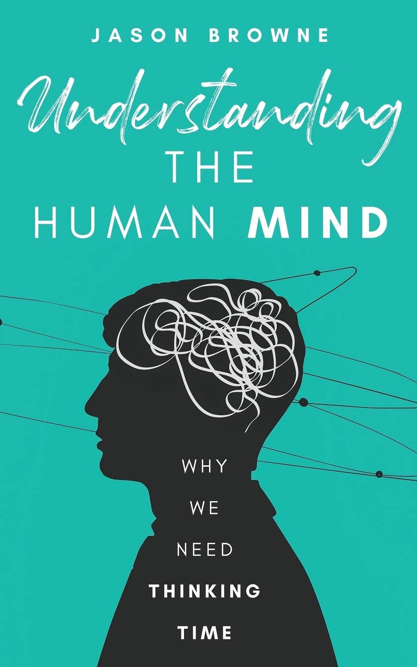 Understanding the Human Mind: Why we need thinking time Lifestyle Books