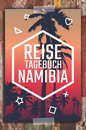 Reisetagebuch Namibia: Reisebuch für die schönsten Erinnerungen & Momente - Reisetagebuch für Namibia zum Selberschreiben - Notizbuch für den Urlaub Travel Books