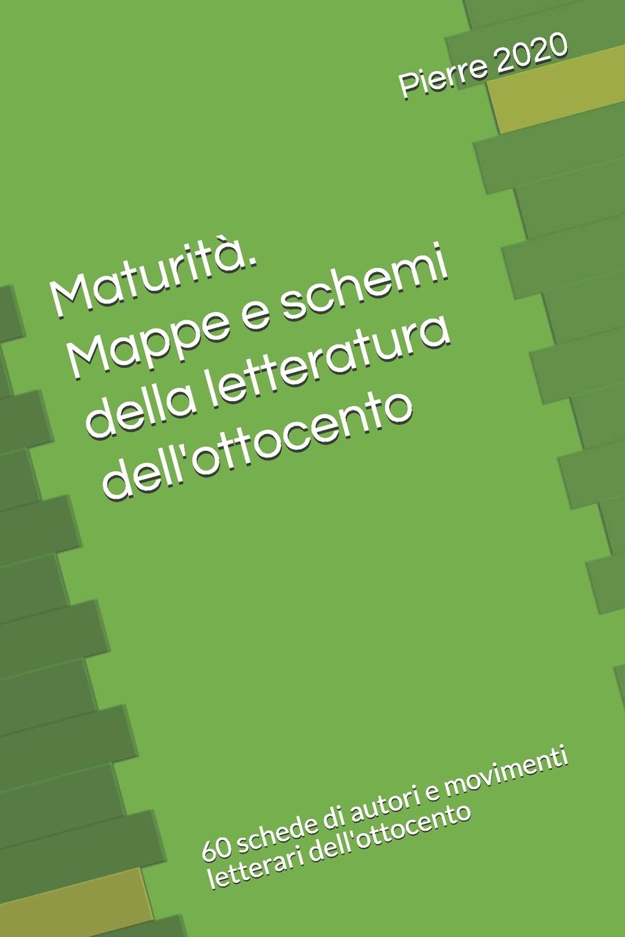 Maturità. Mappe e schemi della letteratura dell'ottocento: 60 schede di autori e movimenti letterari dell'ottocento (LA SCUOLA SMART: MAPPE CONCETTUALI SCHEMI E RIASSUNTI, Band 22) Study Guides