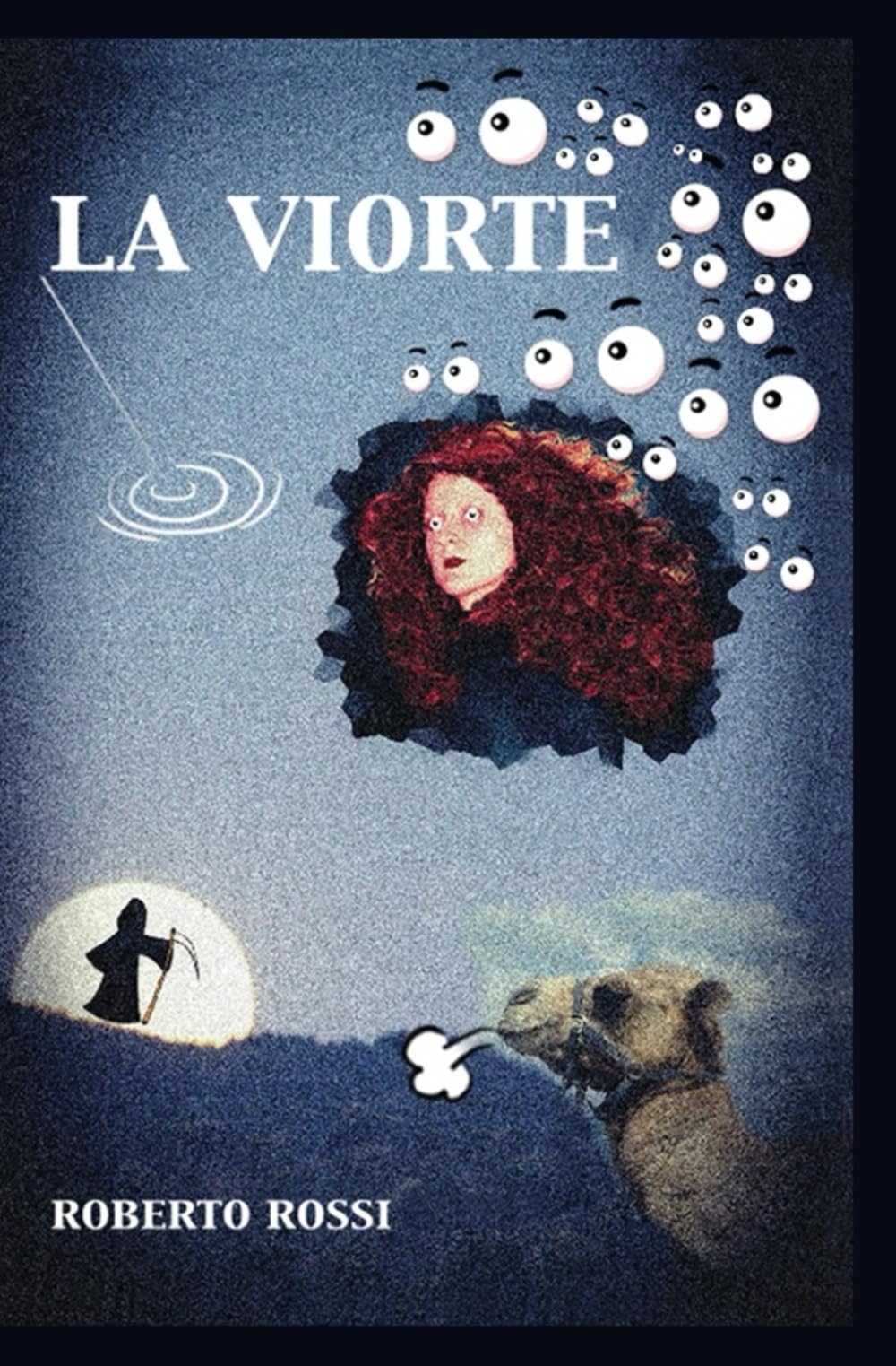 LA VIORTE: Vita, avventure e quasi morte di Gransecchio Lunghigno book