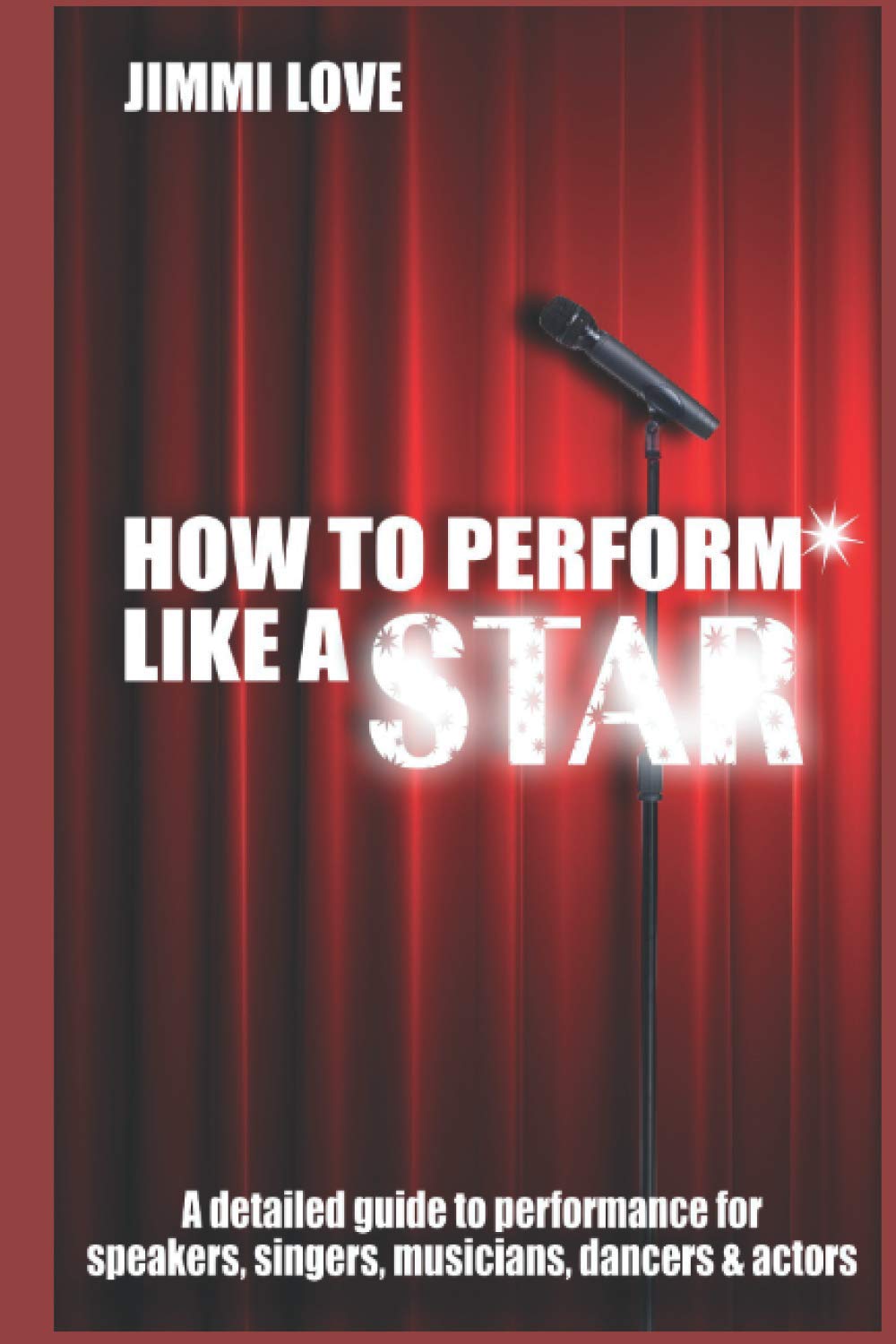 HOW TO PERFORM LIKE A STAR: The Fundamentals Education & Training