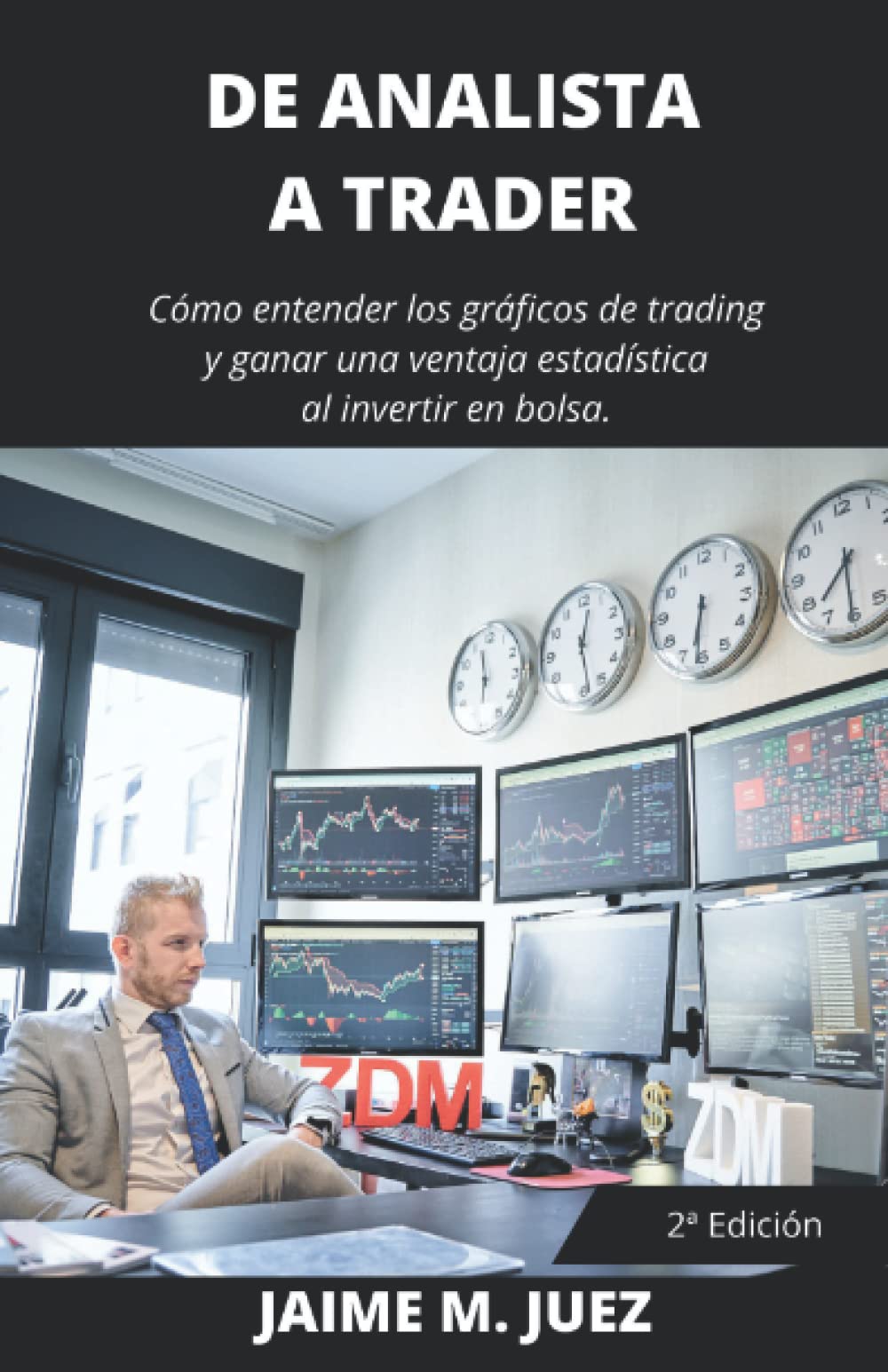 De analista a Trader: Cómo entender los gráficos de trading y ganar una ventaja estadística al invertir en bolsa. book
