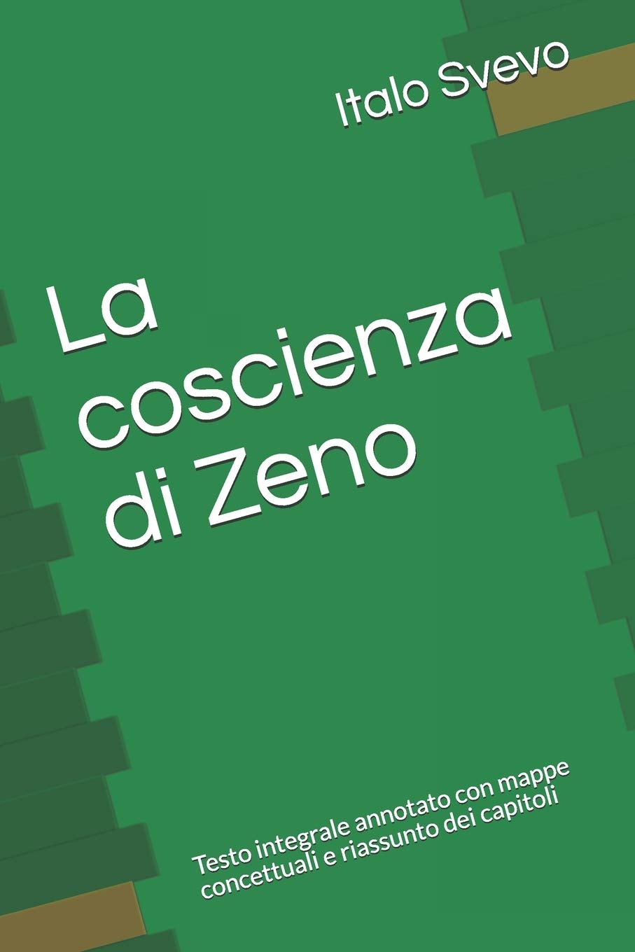La coscienza di Zeno: Testo integrale annotato con mappe concettuali e riassunto dei capitoli Classics