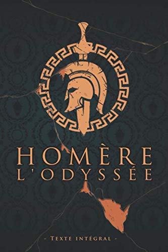 L'Odyssée - Homère - Texte intégral: Édition illustrée | L’Iliade épopée de la Grèce antique aede d'Homere | Collection Luxe | 360 pages Format 15,24 cm x 22,86 cm Classics