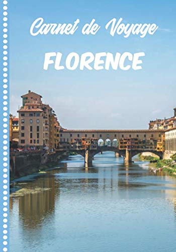Carnet de Voyage Florence: Guide à Remplir de vos Histoires et Anecdotes pour un Séjour à la Carte, 108 pages ILLUSTREES, Cadeau à Offrir Fabriqué en France. book