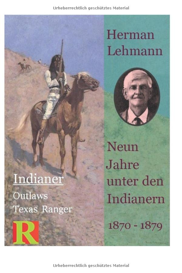 Neun Jahre unter den Indianern, 1870 - 1879: Nine Years among the Indians, 1870 - 1879 Memories