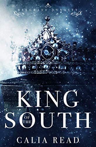 King of the South (Belgrave Dynasty, Band 1) Historical Fiction