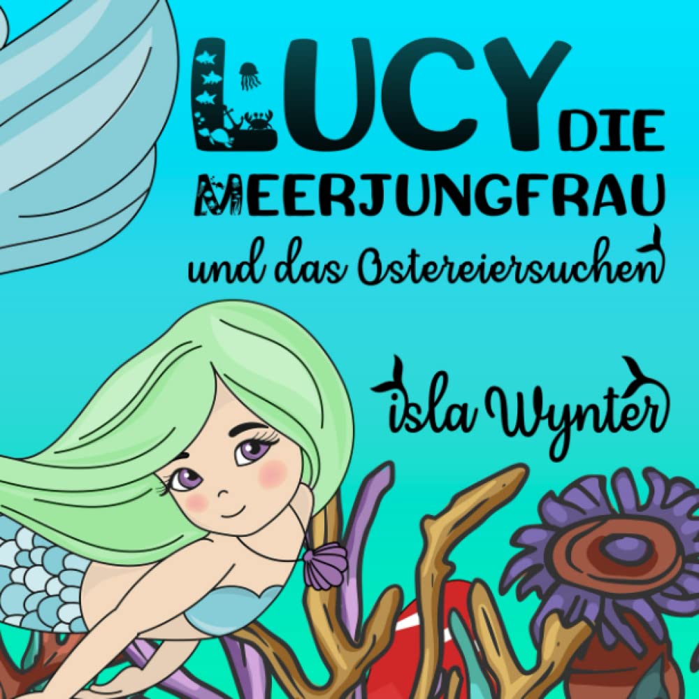 Lucy, die Meerjungfrau, und das Ostereiersuchen Non-fiction