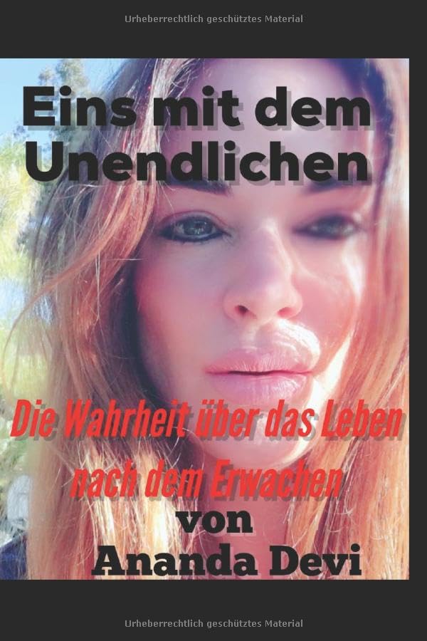 Eins mit dem Unendlichen (German Edition): Die Wahrheit über das Leben nach dem Erwachen book