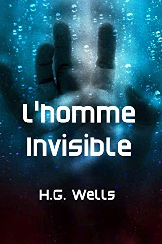 L’Homme invisible: Un conte fantastique de science-fiction, de terreur et de suspense Action & Adventure