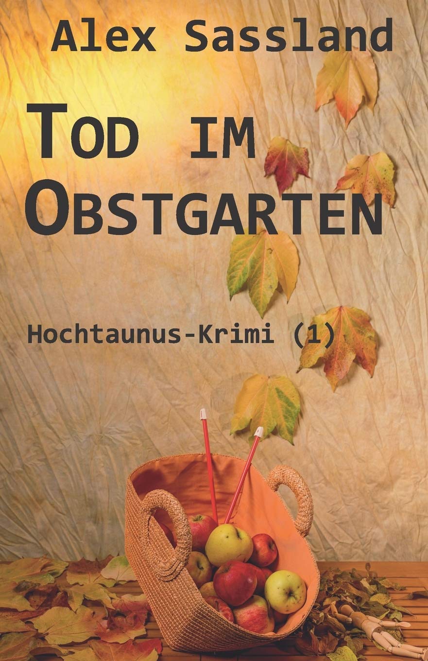 Tod im Obstgarten: Hochtaunus-Krimi (1) Detective & CSI