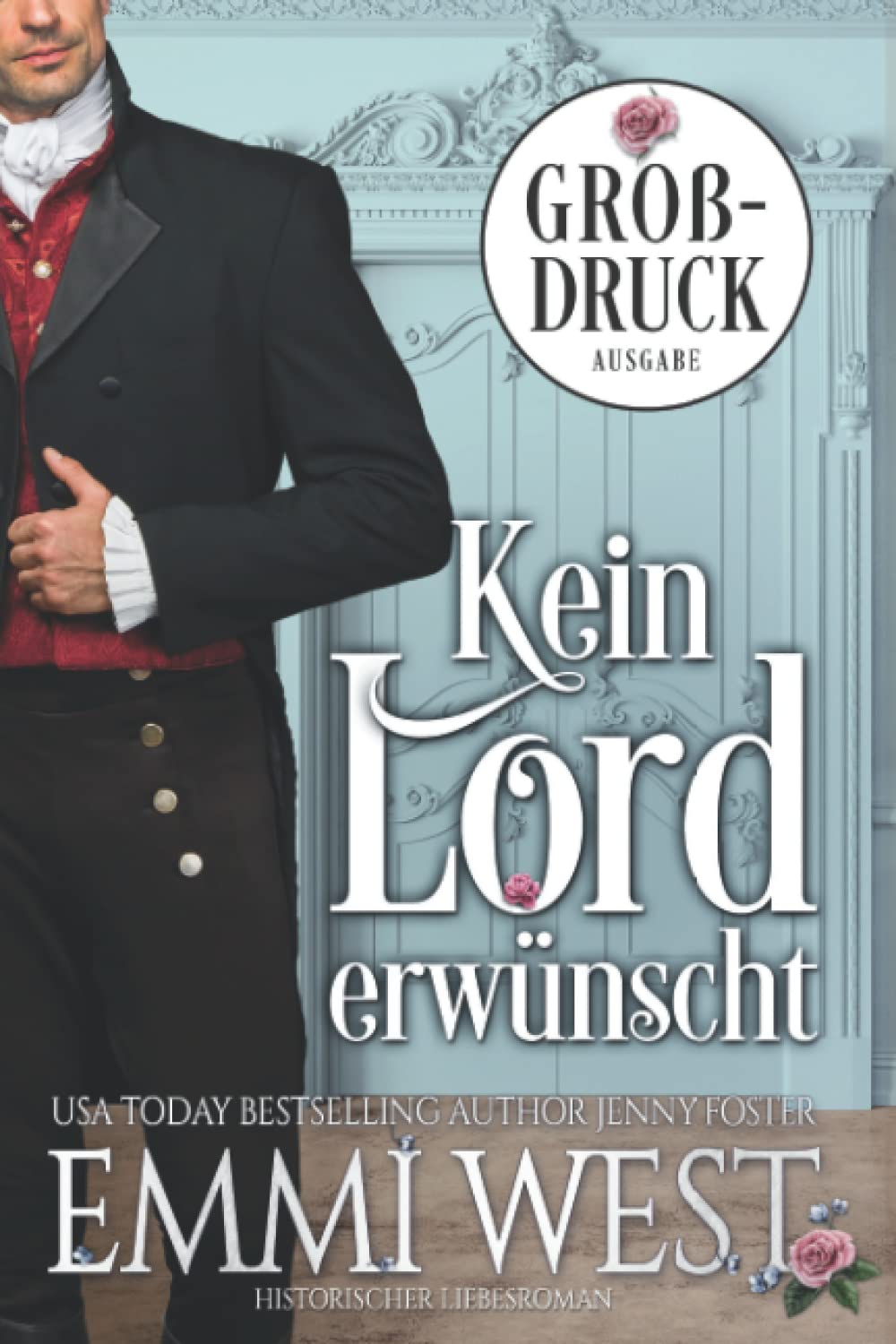 Kein Lord erwünscht (Großdruck): Historischer Liebesroman Historical Fiction
