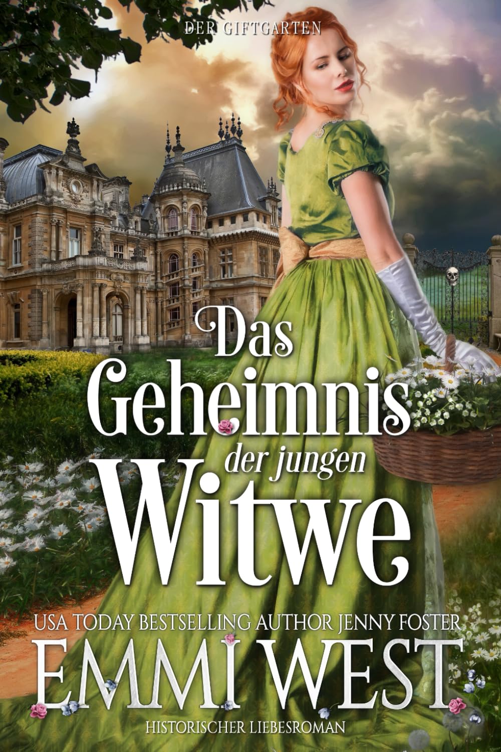 Der Giftgarten: Historischer Liebesroman Historical Fiction