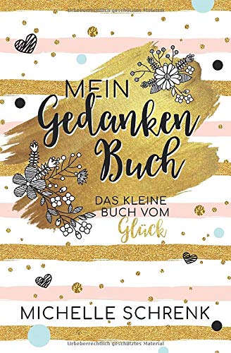 Mein Gedankenbuch: Das kleine Buch vom Glück Contemporary literature