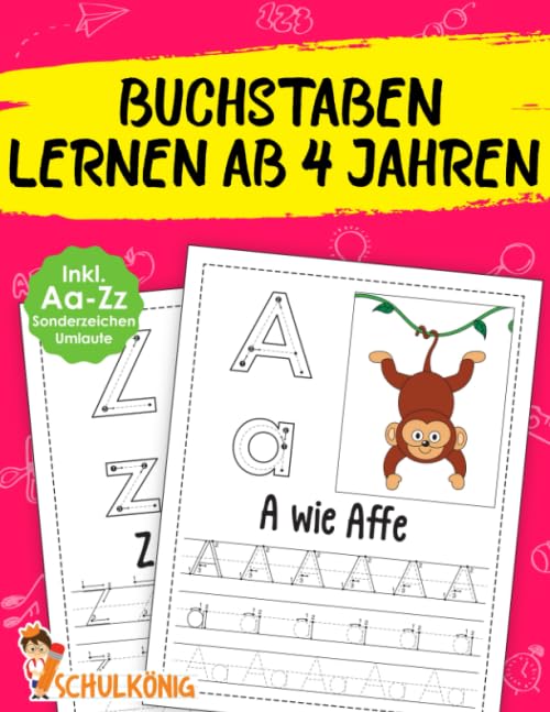 Buchstaben Lernen Ab 4 Jahren: Erste Groß- und Kleinbuchstaben Schreiben Lernen von Aa - Zz Inkl. Umlaute und Sonderzeichen! - Übungsheft für Kindergarten, Vorschule, 1. Klasse - Ideal zum Üben! Education & Training