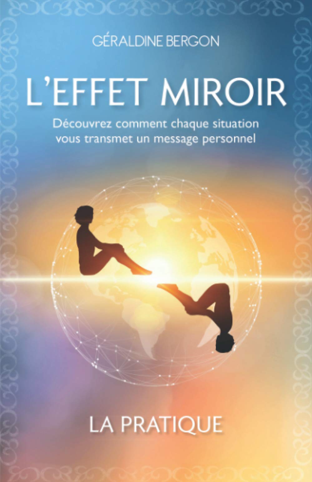 L'EFFET MIROIR: Découvrez comment chaque situation vous transmet un message personnel Self-help