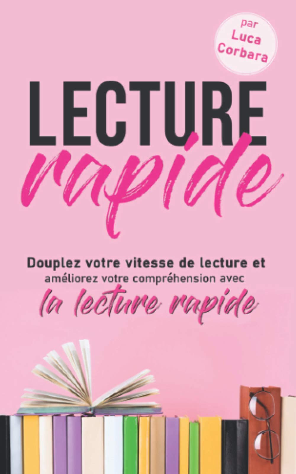 Lecture rapide: Doublez votre vitesse de lecture et améliorez votre compréhension avec la lecture rapide Medicine