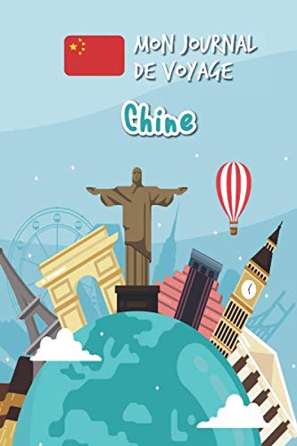 Mon journal de voyage Chine : A compléter comprenant différentes checklist pour vous aider à réussir votre voyage, 120 pages au format A5 avec un ... voyage A5,journal de voyage à remplir Chine book