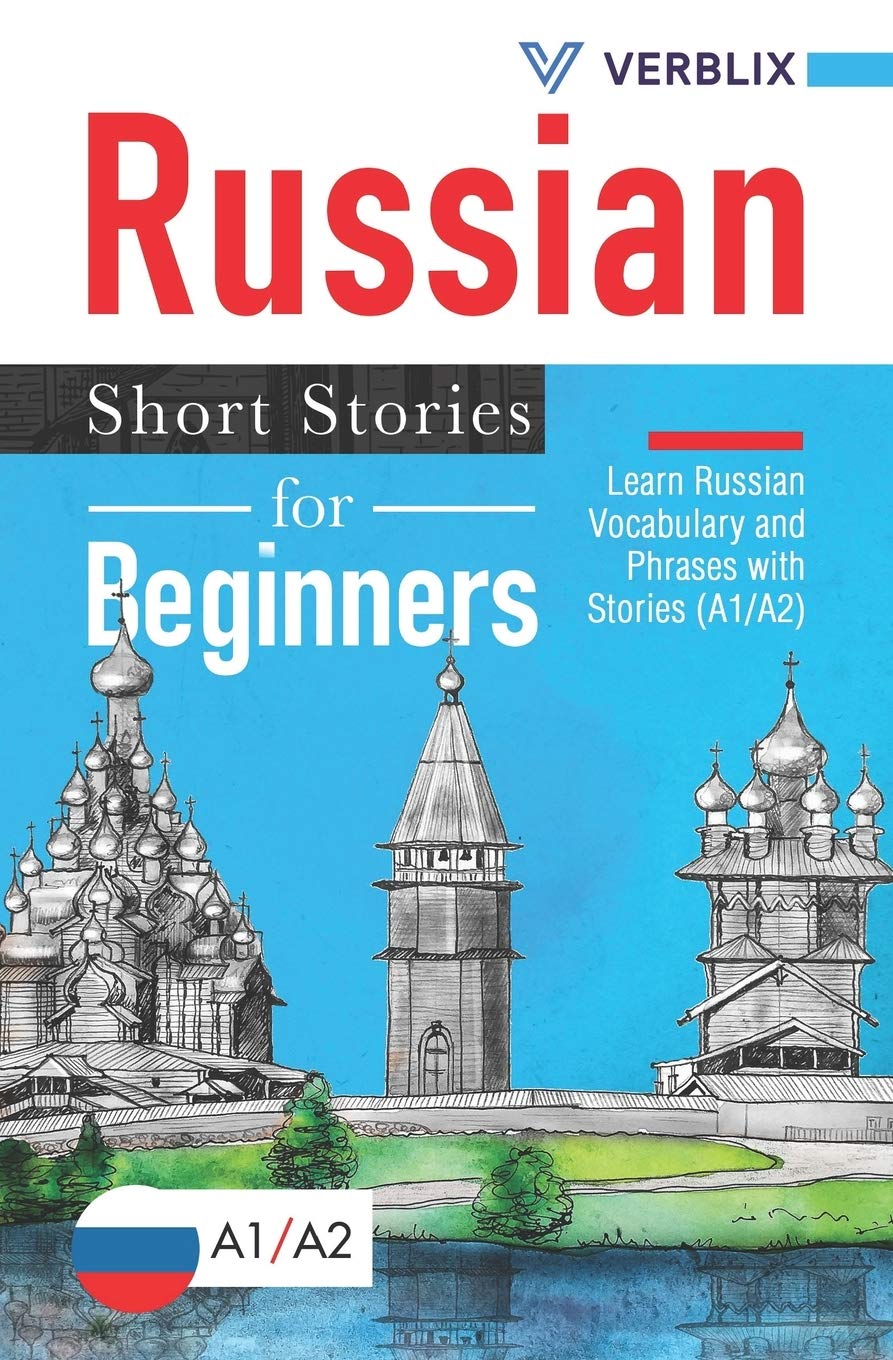 Russian Short Stories for Beginners: Learn Russian Vocabulary and Phrases with Stories (A1/A2) Foreign Languages ​​& Dictionaries