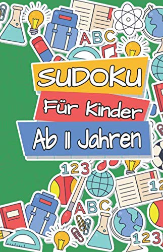 Sudoku für Kinder ab 11 Jahren: 300 Sudoku für schlaue Kinder ab 11 Jahre Denksport Zum Knobeln und zur Entwicklung des Logischen Denkens | 9x9 ... (Einfache Sudokus für Kinder, Band 21) Books