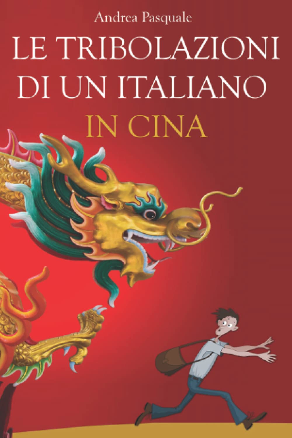 Le tribolazioni di un italiano in Cina book