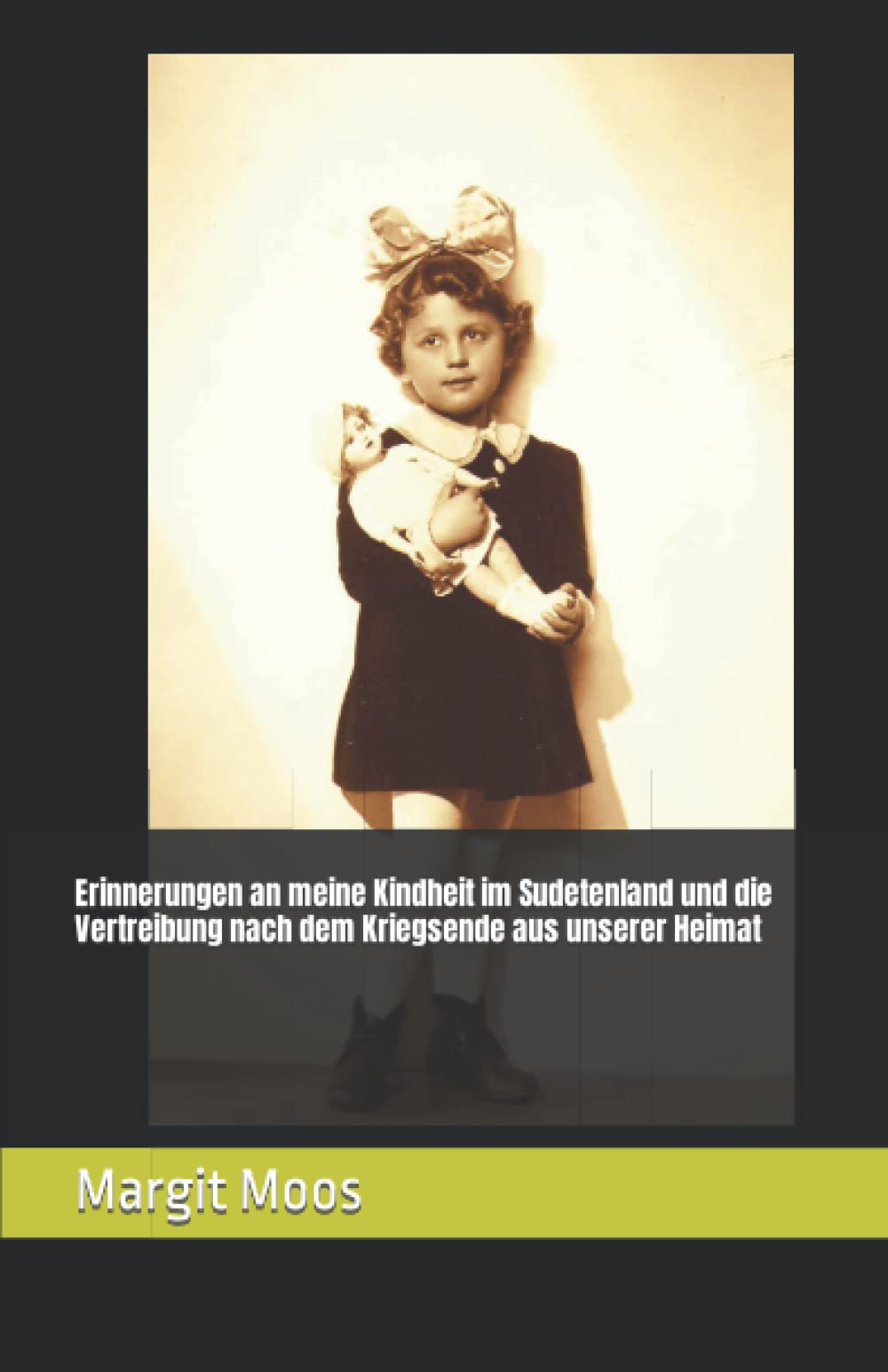 Erinnerungen an meine Kindheit im Sudetenland und die Vertreibung nach dem Kriegsende aus unserer Heimat Personalities