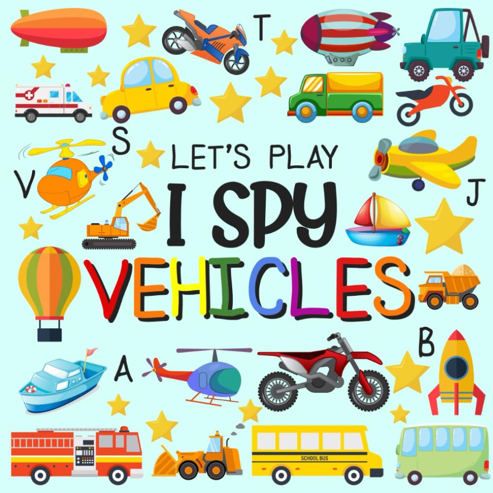 Let's Play I Spy Vehicles: I spy Fun Picture Puzzle Book for 2-5 Year Olds girls and boys Adding Up Book,Interactive Picture Book for Preschoolers & Toddlers (Vehicles Activity Book) Non-fiction
