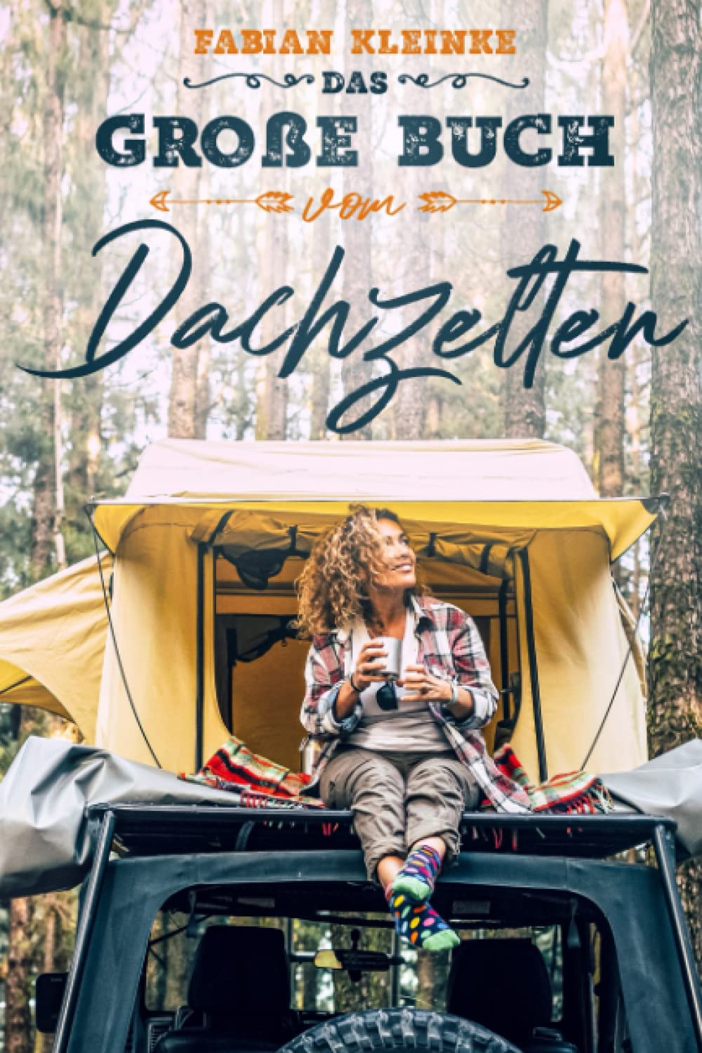 Das große Buch vom Dachzelten Camping & Survival Books