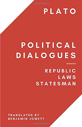 Political Dialogues: Republic, Laws, Statesman Philosophy