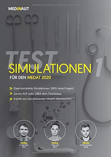 MEDINAUT: MedAT 2020 - Zwei komplette Testsimulationen für den MedAT - Erstellt von top-platzierten Absolventen / Vorbereitungsbuch für das Medizinstudium in Österreich Medicine