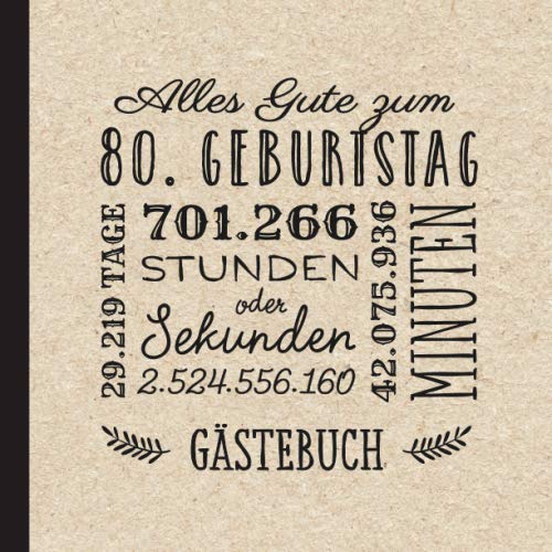 Alles Gute zum 80. Geburtstag: Vintage Gästebuch zum 80.Geburtstag für Mann oder Frau - 80 Jahre Geburtstagsgeschenk & Deko - Buch für Glückwünsche und Fotos der Gäste Hobbies & Crafts