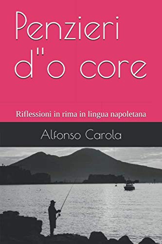 Penzieri d''o core: Riflessioni in rima in lingua napoletana book