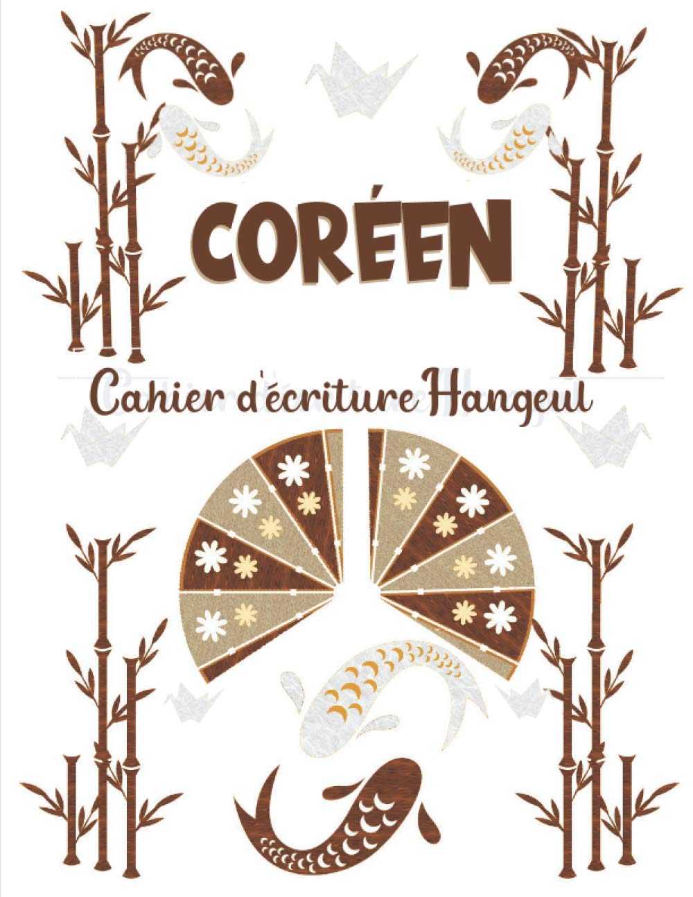 Coréen - Cahier d'Ecriture: Carnet de Coréen avec papier quadrillé Hangeul (Wongoji) pour pratiquer la Calligraphie et apprendre à écrire les ... débutants, étudiants et amoureux de la Corée book