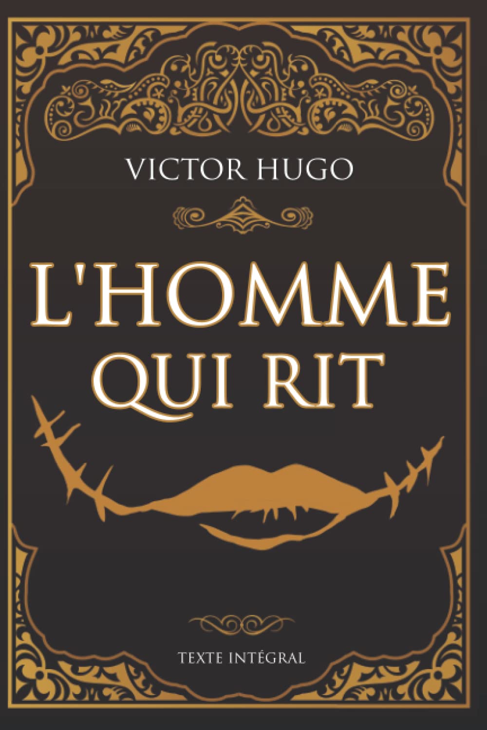 L'homme Qui Rit - Victor Hugo - Texte intégral: Édition illustrée | Comprachicos | 600 pages Format 15,24 cm x 22,86 cm Classics