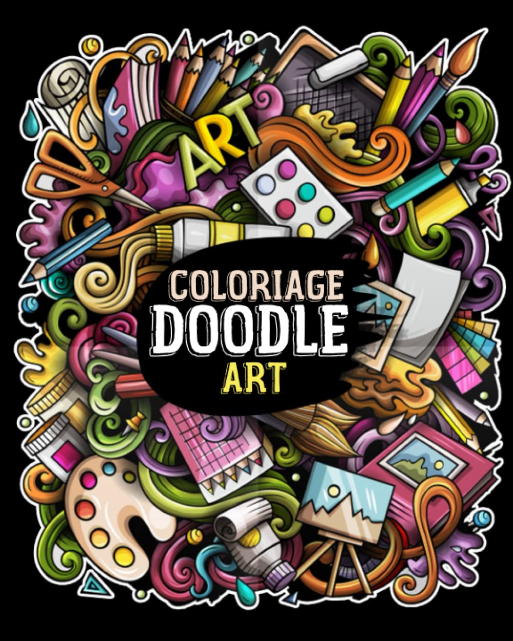 Coloriage doodle art: Coloriages Adultes - Relaxation et méditation avec ces gribouillages book