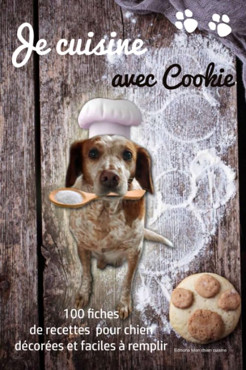 Je cuisine avec Cookie: cahier de recette pour chiens - biscuits et repas fait maison - 100 fiches décorées et faciles à remplir - 15 x 23 cm Pets