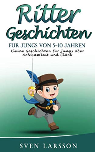 Ritter Geschichten: Kleine Geschichten für Jungs über Achtsamkeit und Glück (für Jungs von 5-10 Jahren) Manga