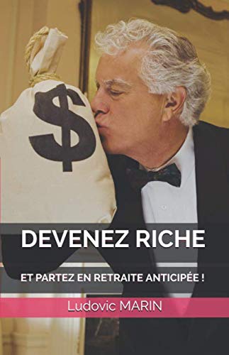 Devenez riche et partez en retraite anticipée ! book