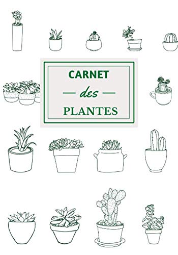 CARNET DES PLANTES: carnet du jardinier pour les plantes d'intérieures et d'extérieures | mes plantes avec fiches à remplir avec espace étiquette (nom ... encart photo | Format très pratique 17x 25cm Garden & Plants