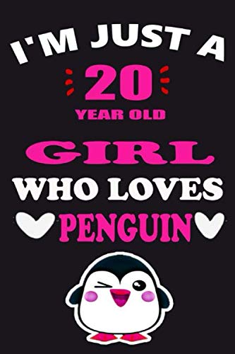 I'm Just A 20 Year Old Girl Who Loves Penguin: Cute Penguin notebook with Lined and Blank Pages gift for girl 20 years Old girls and Birthday notebook gift for kids Essays & Short Stories
