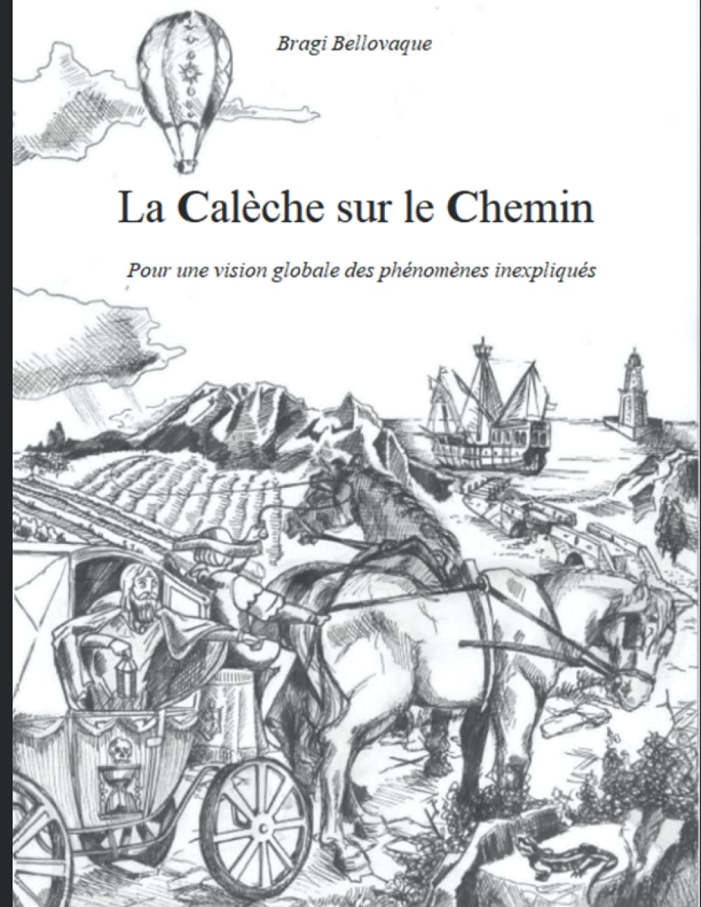 La Calèche sur le Chemin: Pour une vision holistique des phénomènes inexpliqués book