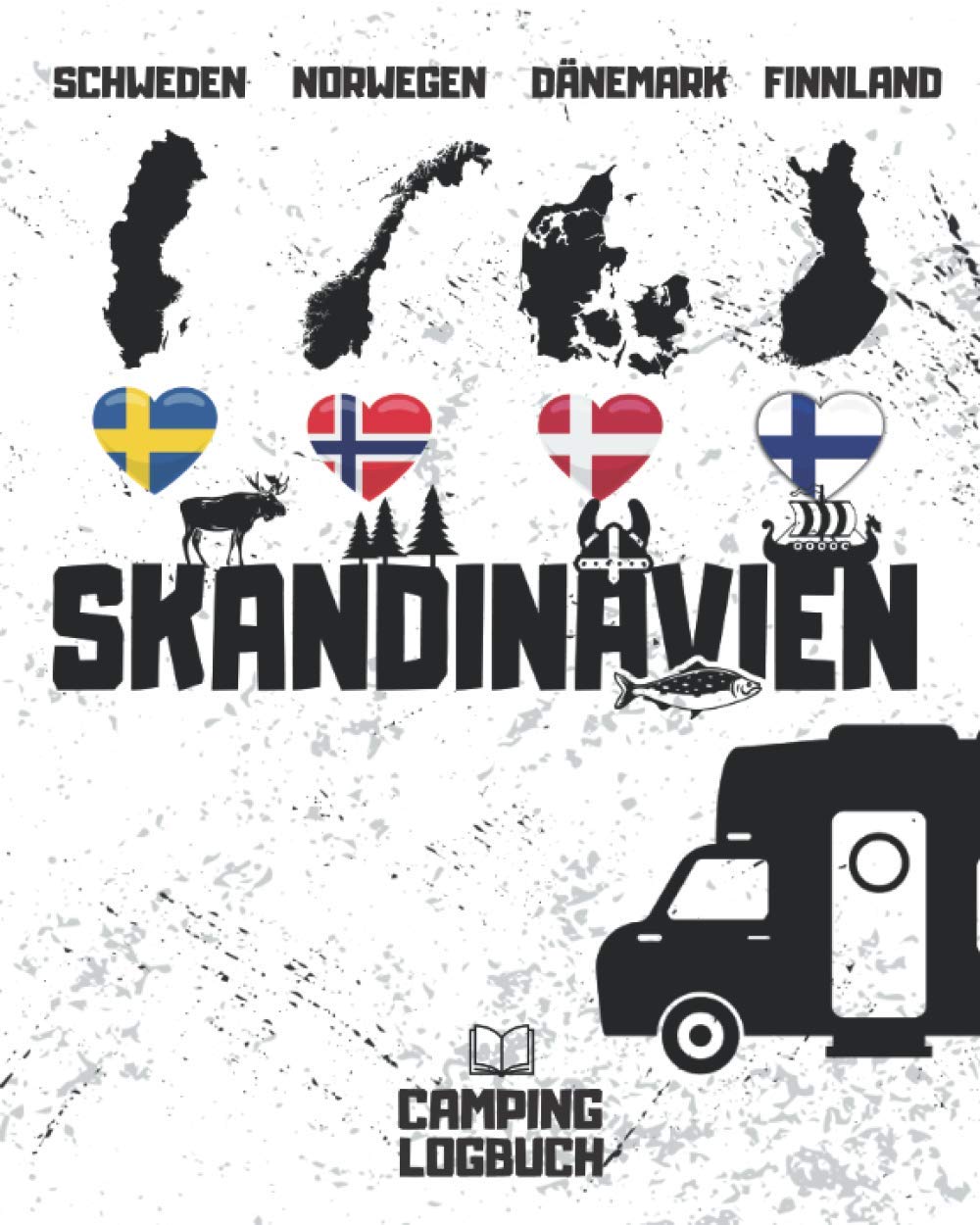 SKANDINAVIEN Camping Logbuch | Schweden, Norwegen, Dänemark, Finnland: Das Reisetagebuch für Camper mit Wohnwagen, Wohnmobil oder Campervan | 176 Seiten Travel