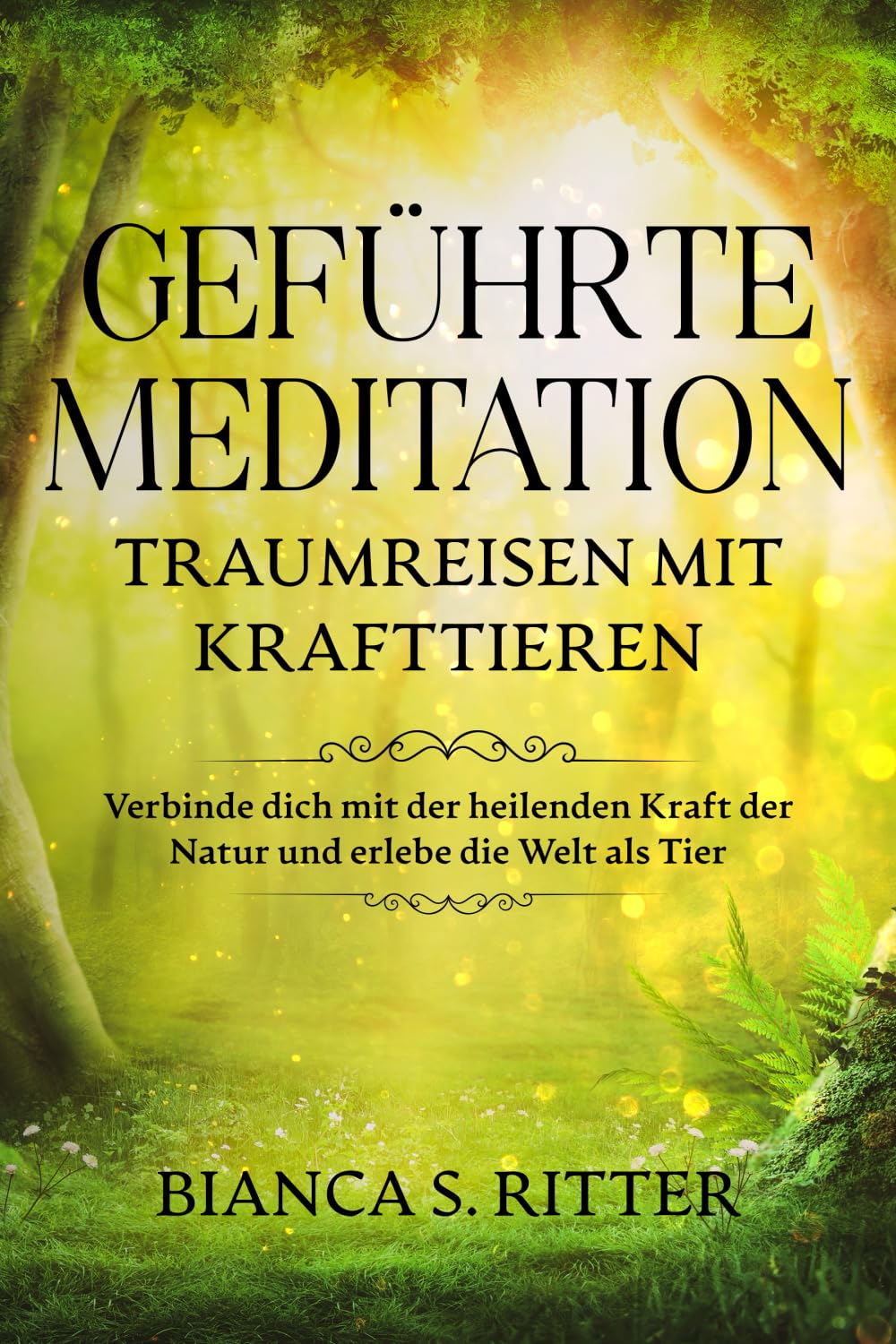 Geführte Meditation: Traumreisen mit Krafttieren: Verbinde dich mit der heilenden Kraft der Natur und erlebe die Welt als Tier Health, Nutrition & Fitness