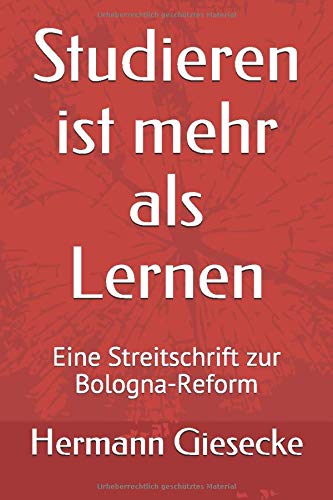 Studieren ist mehr als Lernen: Eine Streitschrift zur Bologna-Reform Social Sciences
