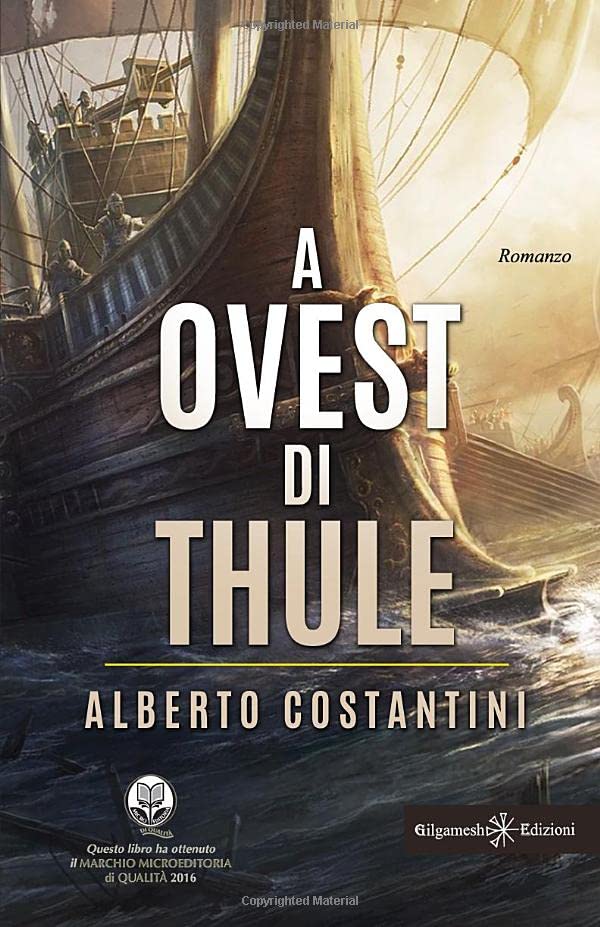 A Ovest di Thule: L’avventuroso romanzo storico che racconta la scoperta del Nuovo Mondo da parte del nobile Romano Publio Valerio Hirpus Historical Fiction
