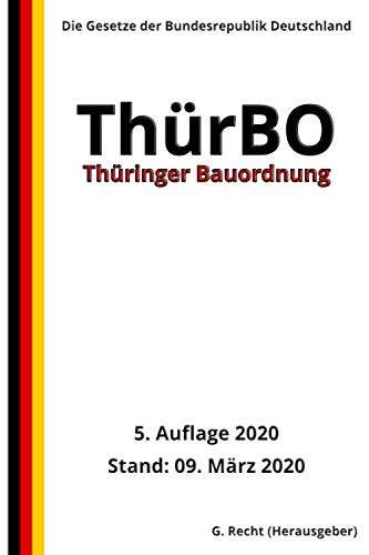 Thüringer Bauordnung (ThürBO), 5. Auflage 2020 Law