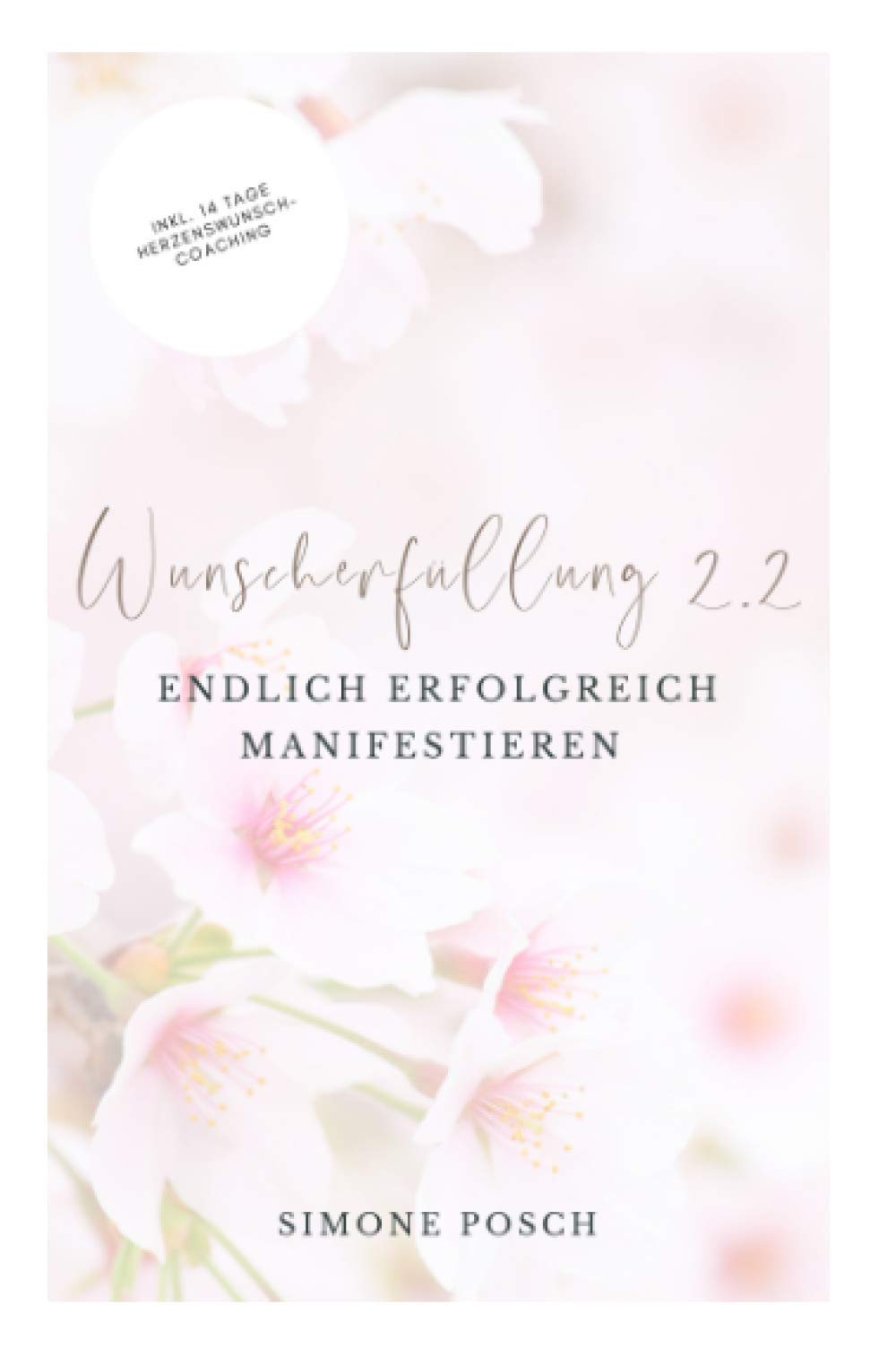 Wunscherfüllung 2.2: Endlich erfolgreich manifestieren Lifestyle