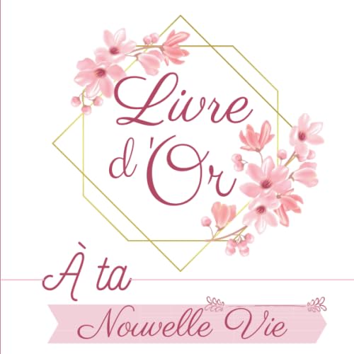 Livre d'Or - A ta Nouvelle Vie: Livre d'Or souvenir pour un Pot de Départ / Déménagement / Long Voyage | 21x21 cm | Cadeau d’aurevoir pour un Collègue / Chef de Travail / Ami ou Famille Partnership & Love